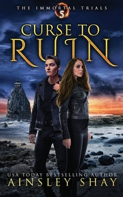Curse to Ruin by Shay, Ainsley
