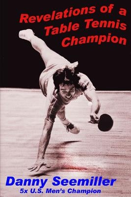 Revelations of a Ping-Pong Champion by Hodges, Larry