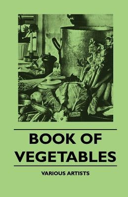 Book of Vegetables by Authors, Various
