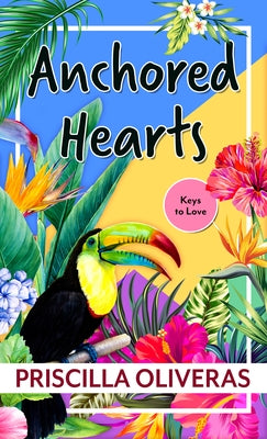 Anchored Hearts by Oliveras, Priscilla