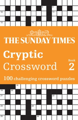 The Sunday Times Cryptic Crossword Book 2: 100 Challenging Crossword Puzzles by The Times Mind Games