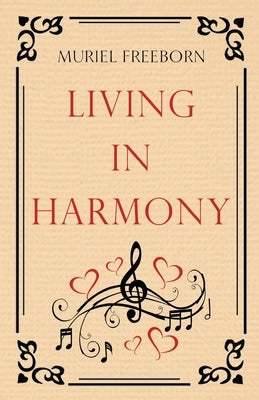 Living in Harmony by Freeborn, Muriel