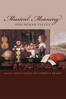 Musical Meaning and Human Values by Chapin, Keith