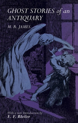 Ghost Stories of an Antiquary by James, M. R.