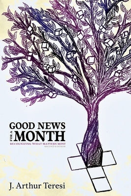Good News for a Month by Teresi, J. Arthur