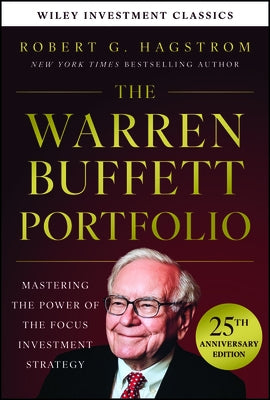 The Warren Buffett Portfolio, 25th Anniversary Edition, a Wiley Investment Classic by Hagstrom, Robert G.