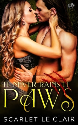 It Never Rains it Paws by Le'clair, Scarlet