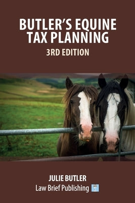 Butler's Equine Tax Planning: 3rd Edition by Butler, Julie