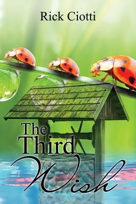 The Third Wish by Ciotti, Rick