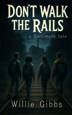 Don't Walk the Rails by Gibbs, Willie