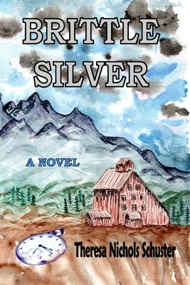 Brittle Silver by Schuster, Theresa Nichols