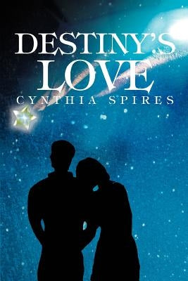 Destiny's Love by Spires, Cynthia