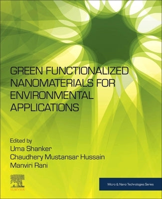 Green Functionalized Nanomaterials for Environmental Applications by Shanker, Uma