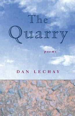 The Quarry by Lechay, Dan