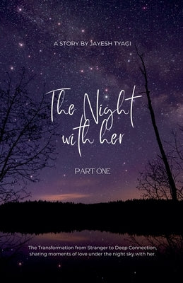 The Night with Her by Tyagi, Jayesh