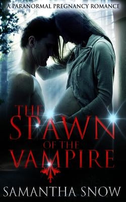 Spawn Of The Vampire by Snow, Samantha