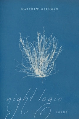 Night Logic by Gellman, Matthew