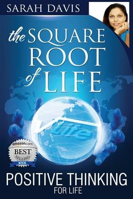 Positive Thinking for Life, Square Root of Life by Davis, Sarah Jayne