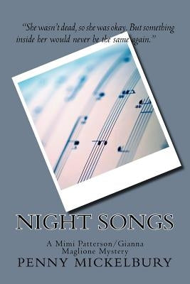 Night Songs: A Mimi Patterson/Gianna Maglione Mystery by Mickelbury, Penny