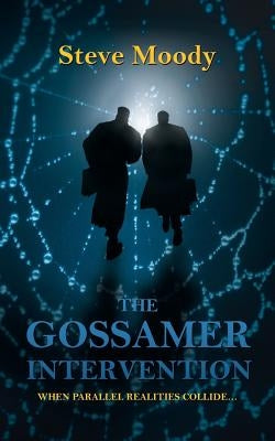The Gossamer Intervention by Moody, Steve