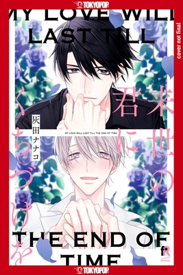 My Love Will Last Until the End of Time by Nanako Haida