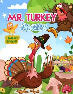 Mr. Turkey and Garry: Educational comic book for children by P. Daniel, Thompson
