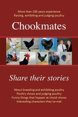 Chookmates: Owen Glover - Terry Politch - Tony Wonka ...........Share their stories by Glover, Owen