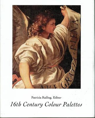 16th Century Colour Palettes by Railing, Patricia
