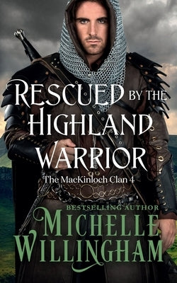 Rescued by the Highland Warrior by Willingham, Michelle