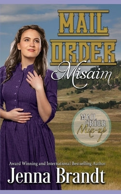 Mail Order Misaim by Brandt, Jenna