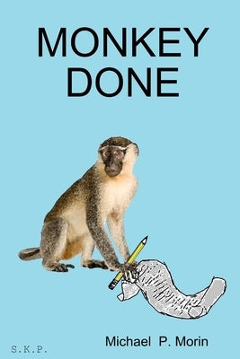 Monkey Done by Morin, Michael P.