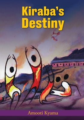 Kiraba's Destiny by Kyama, Amooti