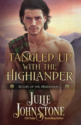 Tangled Up with the Highlander by Johnstone, Julie