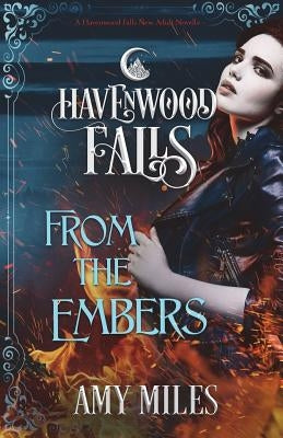 From the Embers: A Havenwood Falls Novella by Havenwood Falls Collective