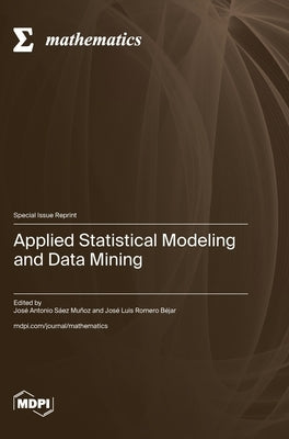 Applied Statistical Modeling and Data Mining by Muñoz, José Antonio Sáez