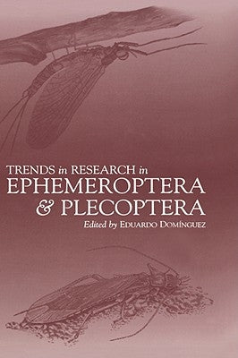 Trends in Research in Ephemeroptera and Plecoptera by Dominguez, Eduardo