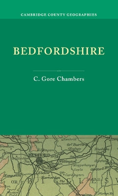 Bedfordshire by Chambers, C. Gore