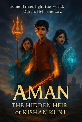 Aman: The Hidden Heir of Kishan Kunj: A Legacy Forged in Fire and Forgotten by Time by Punjabi, Relan