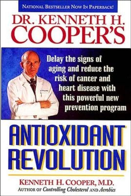 Antioxidant Revolution by Cooper, Kenneth