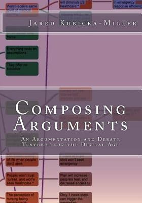 Composing Arguments: An Argumentation and Debate Textbook for the Digital Age by Shapiro, Matthew D.