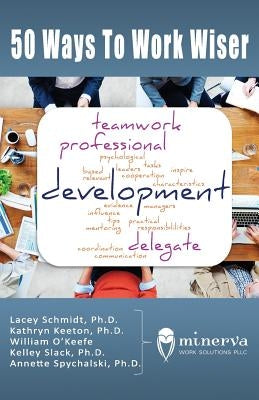 50 Ways to Work Wiser by O'Keefe M. S., William S.