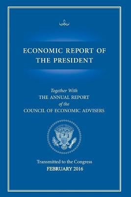 Economic Report of the President by Executive Office of the President