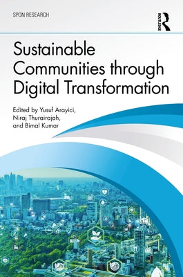 Sustainable Communities through Digital Transformation by Arayici, Yusuf