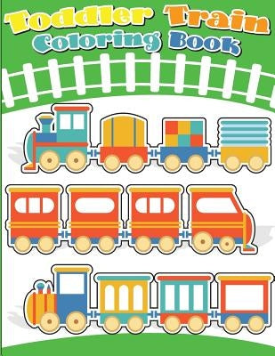 Toddler Train Coloring Book: Train coloring book for kids & toddlers - activity books for preschooler by Kusman, Gray