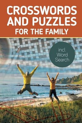 Crosswords And Puzzles For The Family incl. Word Search by Speedy Publishing LLC