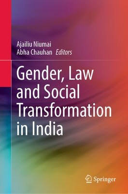Gender, Law and Social Transformation in India by Niumai, Ajailiu