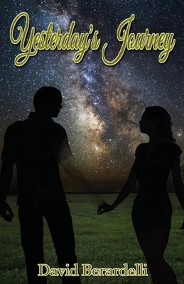 Yesterday's Journey by Berardelli, David