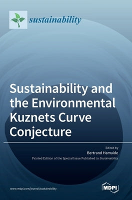 Sustainability and the Environmental Kuznets Curve Conjecture by Hamaide, Bertrand