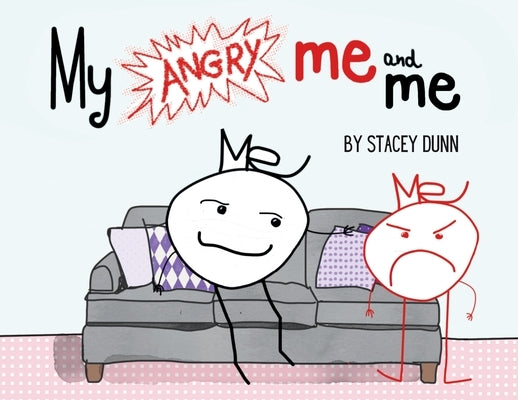My Angry Me and Me by Dunn, Stacey