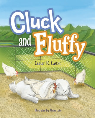 Cluck and Fluffy by Castro, Ceasar